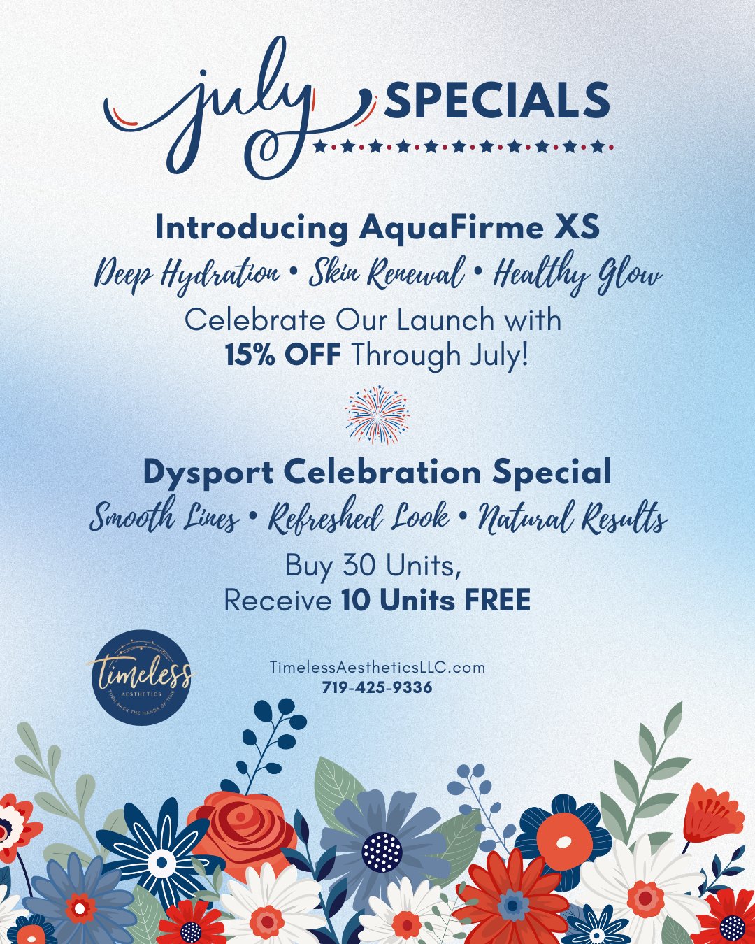Timeless Aesthetics, LLC | Colorado Springs MedSpa Timeless Aesthetics July Specials graphic promoting aesthetic treatments in Colorado Springs, CO. July specials include 15% off the new AquaFirme XS facial treatment for deep hydration, skin renewal, and a healthy glow throughout July, plus a Dysport special: buy 30 units and receive 10 units free. Features Timeless Aesthetics logo, website, and contact information for medical spa services in Colorado Springs.